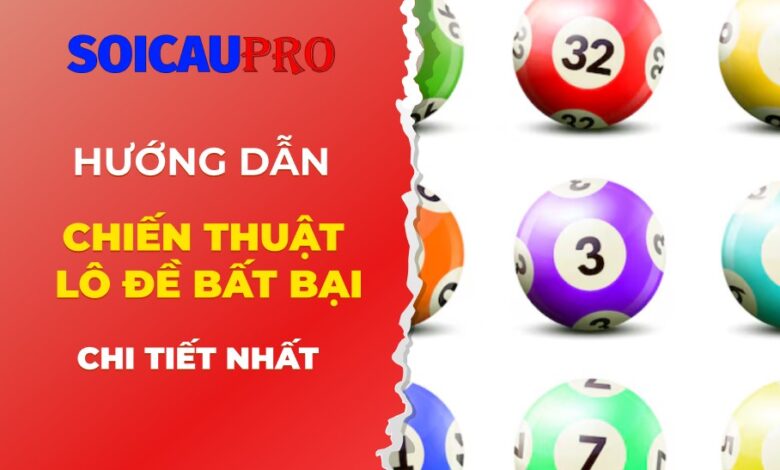 Chiến thuật đánh lô đề bất bại