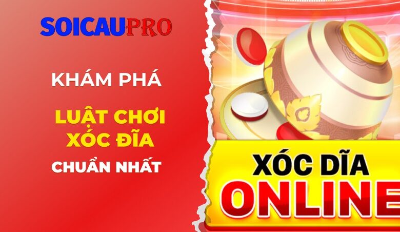 Hướng dẫn luật chơi Xóc đĩa chuẩn