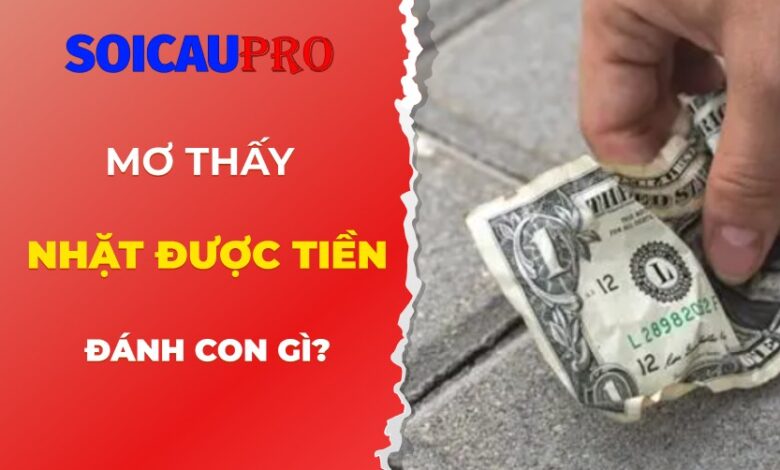 Nằm mơ nhặt được tiền hên hay xui?