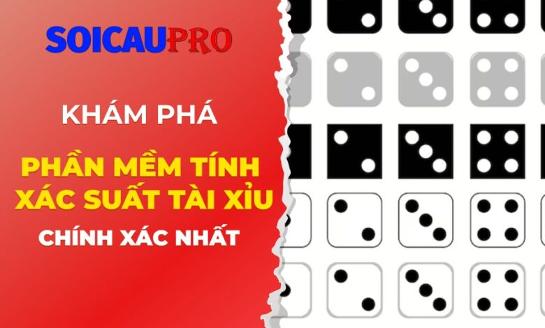 phần mềm tính xác suất tài xỉu