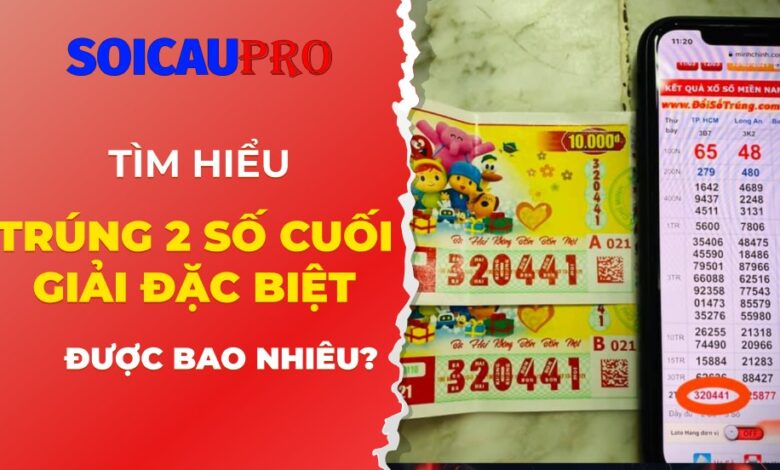 trúng 2 số cuối giải đặc biệt