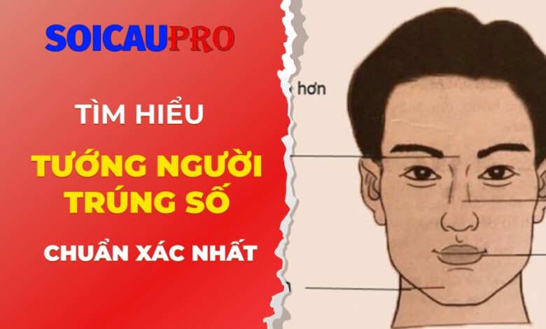 Tướng người trúng số nhìn thế nào