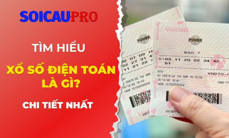 Xổ số điện toán là gì?